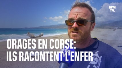 Orages en Corse: ils racontent l'enfer