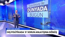 Barış Rüzgarları Esiyor: Dış Politikada Sıfır Sorun Anlayışına Dönüş - Tuna Öztunç ile Dünyada Bugün