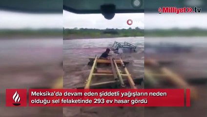 Meksika'daki sel felaketinde 293 ev zarar gördü