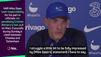 Télécharger la video: Tuchel 'unimpressed' after Mike Dean admits VAR error