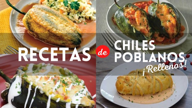 5 deliciosas y fáciles recetas de chiles poblanos rellenos