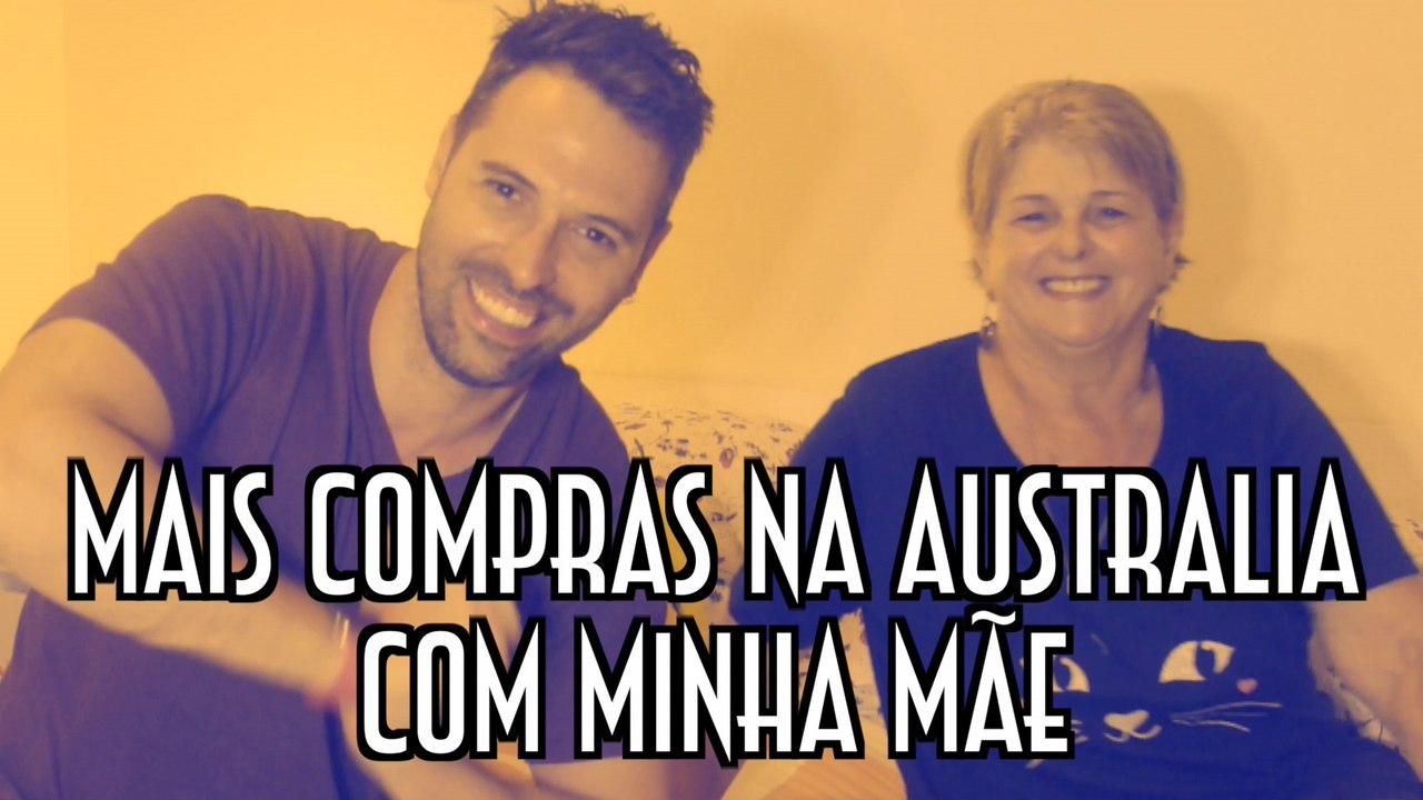Mais compras na Australia com minha mãe - Emerson Martins Video Blog 2017