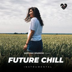 Freshness - (Instrumental) - Future Chill - Soothing Sparrow