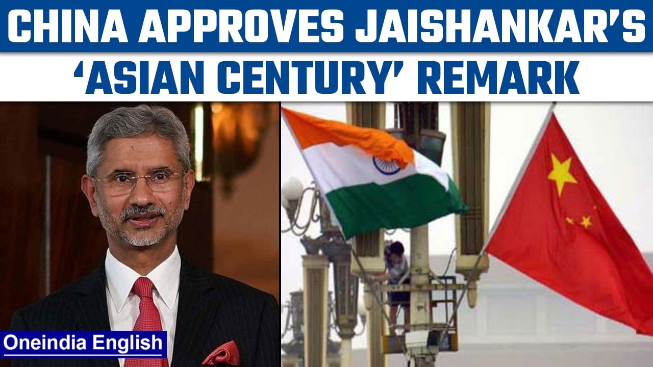 China backs Jaishankar’s ‘Asian century’ remark; calls for better Indo-China ties|Oneindia News*News