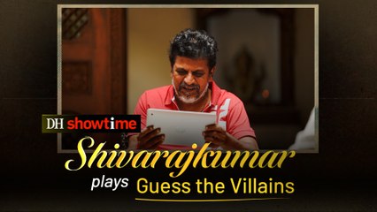 How well does Shivrajkumar know his cine villains?