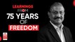 India's New Tryst With Destiny: Learnings from 75 years of Freedom| Nothing But the Truth with Raj Chengappa