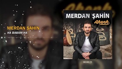 Merdan Şahin - Ha Babam Ha (Official Video)