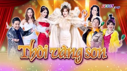 THỜI VÀNG SON TẬP 5 - CAY ĐẮNG CỦA KIẾP CẦM CA - 20/08/2022