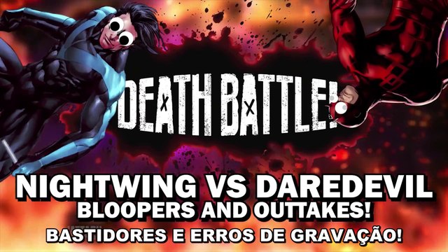 Death Battle! Extra - Erros de Gravação: Asa Noturna Vs. Demolidor (Legendado)