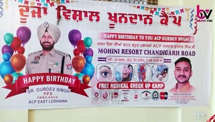 ਪੂਰਵਾਂਚਲ ਮਹਾਂ ਸਭਾ ਵਲੋਂ Acp Gurdev singh ਦਾ ਜਨਮ ਦਿਨ ਮਨਾਇਆ ਗਿਆ ਅਤੇ ਬਲੱਡ ਕੈਂਪ ਲਗਾਇਆ ਗਿਆ