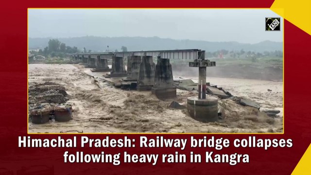 Railway bridge collapses following heavy rains in Himachal Pradesh's Kangra