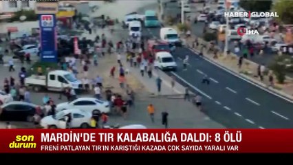 Son dakika Mardin'de freni patlayan tır, kalabalığa daldı