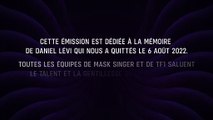 Extrait de Mask Singer sur TF1 qui a dévoilé en tout début d'émission un message dédié à Daniel Lévi, décédé du cancer