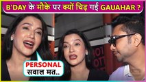 Gauahar Khan IRRITATED On Being Asked Personal Questions By Media On Her Birthday