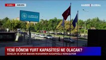 Bakan Kasapoğlu duyurdu: Yurt başvuruları başladı, e-Devlet'ten yapılabilecek
