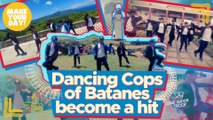 Dancing Cops of Batanes become a hit  | Make Your Day