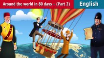 Around the World in 80 days Part 2 - English Fairy Tales