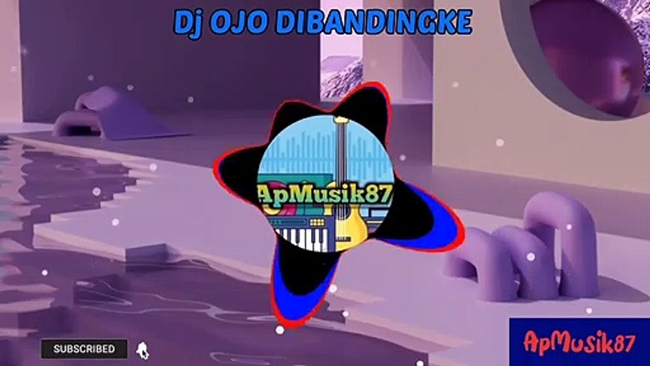 DJ OJO DIBANDINGKE __ WONG KO NGENE KOK DIBANDING - BANDINGKE __ ABAH LALA -BASS SANTUY