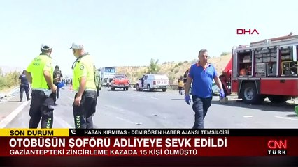 Gaziantep'teki kazada otobüs şoförü adliyeye sevk edildi