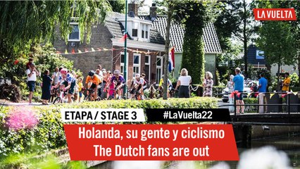 Holanda, su gente y ciclismo / The Dutch fans are out - Étape 3 / Stage 3 | #LaVuelta22