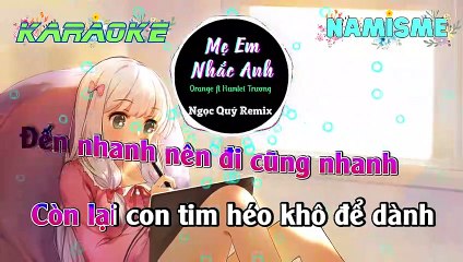 KARAOKE - Mẹ Em Nhắc Anh - Orange x Hamlet Trương | NGỌC QUÝ REMIX