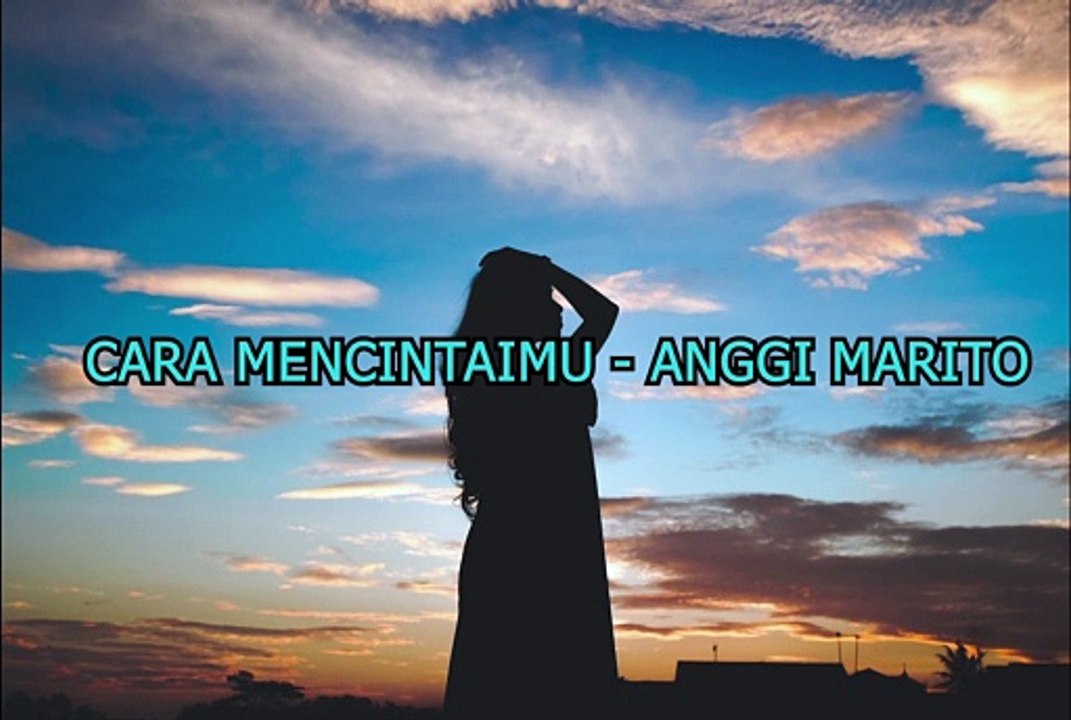 Cara Mencintaimu - Anggi Marito(Lyrics)