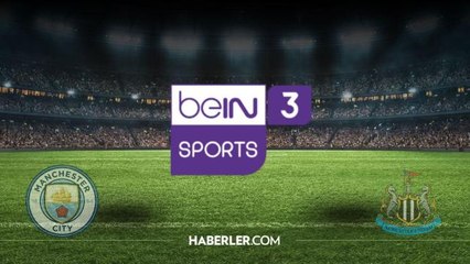 下载视频: Bein Sports 3 canlı izle! Newcastle - Manchester City maçı canlı izle! Bein Sports 3 canlı izleme linki! Newcastle - Manchester City maçı canlı izle!