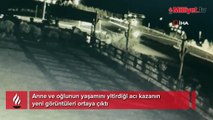Anne ve oğlunun yaşamını yitirdiği acı kazanın yeni görüntüleri ortaya çıktı
