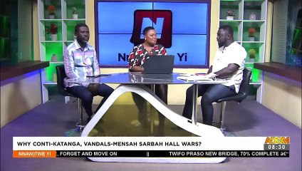 Why Conti, Katanga , Vandals And Mensah-Sarbah Hall Wars? - Nnawotwi Yi on Adom TV (21-8-22)