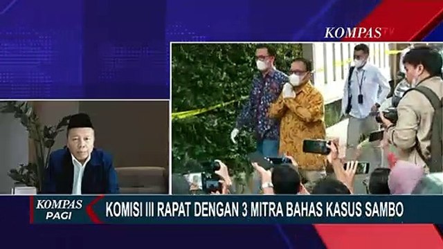 Komisi III DPR Rapat dengan LPSK, Komnas HAM, dan Kompolnas untuk Kasus Pembunuhan oleh Ferdy Sambo