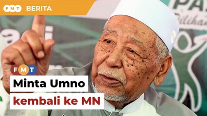 Minta Umno kembali ke MN, gabungan parti Islam adalah ‘perintah Tuhan’, kata mursyidul am PAS