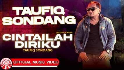 Taufiq Sondang - Cintailah Diriku [Official Music Video HD]