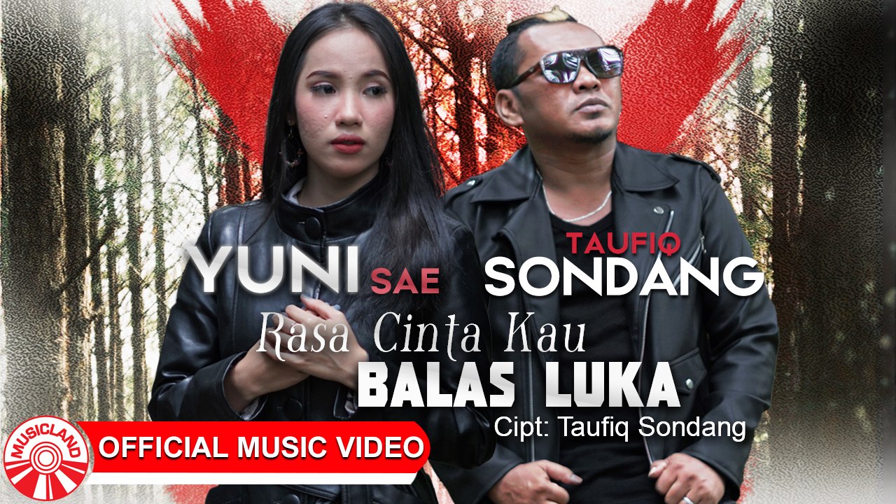 Taufiq Sondang & Yuni Sae - Rasa Cinta Kau Balas Luka [Official Music Video HD]