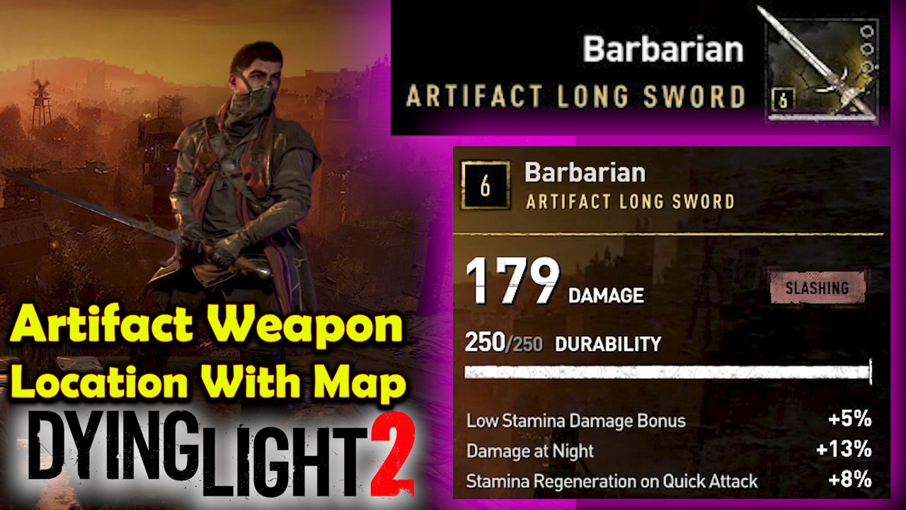 Dying Light 2 - BARBARIAN Artifact Long Sword Weapon Location With Map