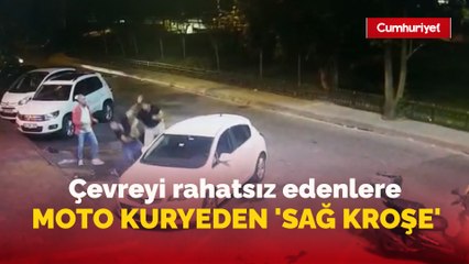 Çevreyi rahatsız edenlere moto kuryeden 'sağ kroşe'