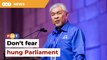 Don’t delay GE15 for fear of hung parliament, says Zahid