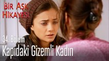 Kapıdaki gizemli kadın - Bir Aşk Hikayesi 34. Bölüm