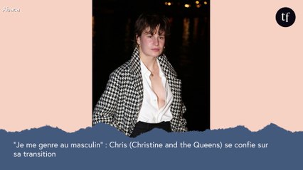 "Je me genre au masculin" : Chris (Christine and the Queens) se confie sur sa transition