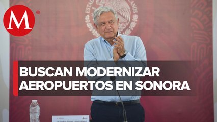 Marina controlará aeropuertos de Guaymas y Ciudad Obregón, anuncia AMLO