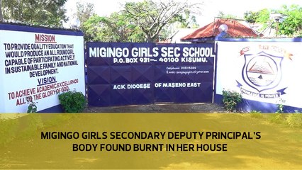 Migingo Girls Secondary deputy principal's body found burnt in her house