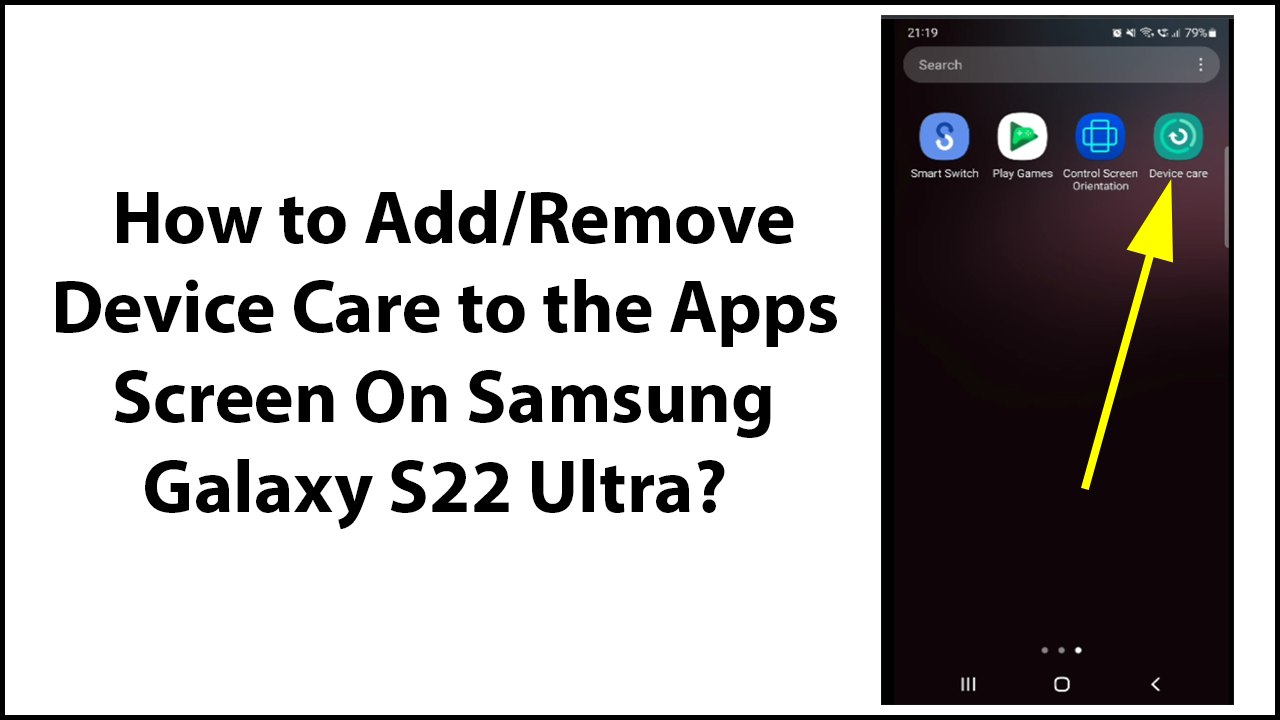 How to Add/Remove Device Care to the Apps Screen On Samsung Galaxy S22