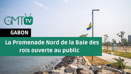 [#Reportage]#Gabon: la Promenade Nord de la Baie des rois ouverte au public
