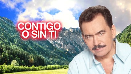 Joan Sebastian - Contigo o Sin Ti