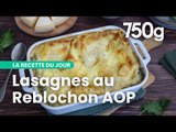 Recette des lasagnes aux épinards et Reblochon AOP - 750g