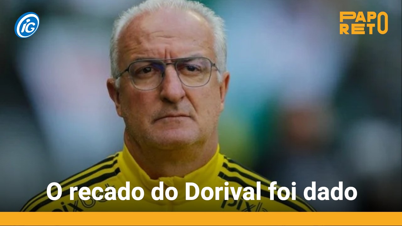 O recado do Dorival foi dado
