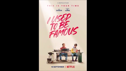 I Used to Be Famous - Trailer © 2022 Comedy, Drama, Music