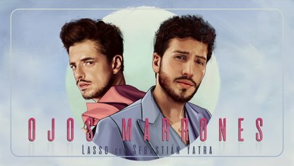 Lasso - Ojos Marrones (Lyric Video/Con Sebastián Yatra)