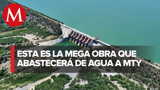 El Cuchillo II , la obra que garantiza agua para Monterrey por los próximos 10 años