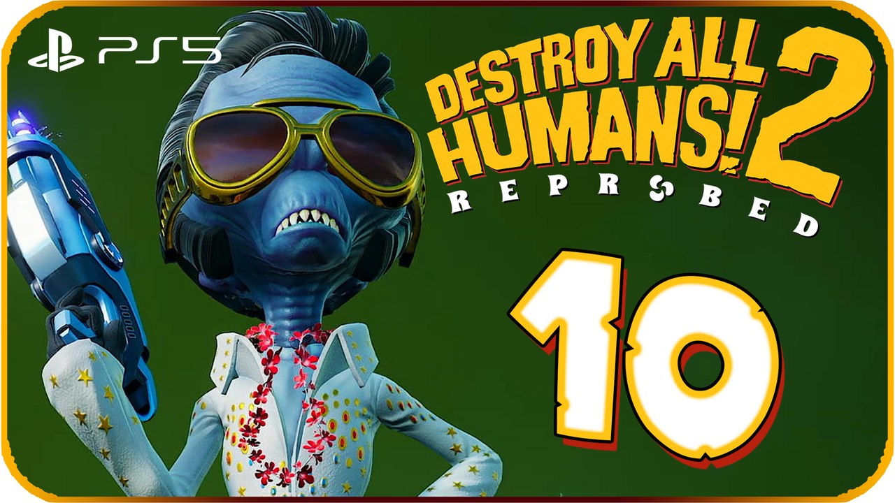 Destroy All Humans! 2 Reprobed Walkthrough Part 10 (PS5) No Commentary