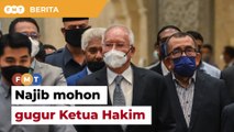 Najib kemuka permohonan gugur ketua hakim negara